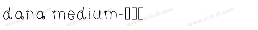 dana medium字体转换